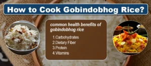 How to Cook Gobindobhog Rice