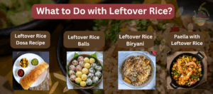 What to Do with Leftover Rice?